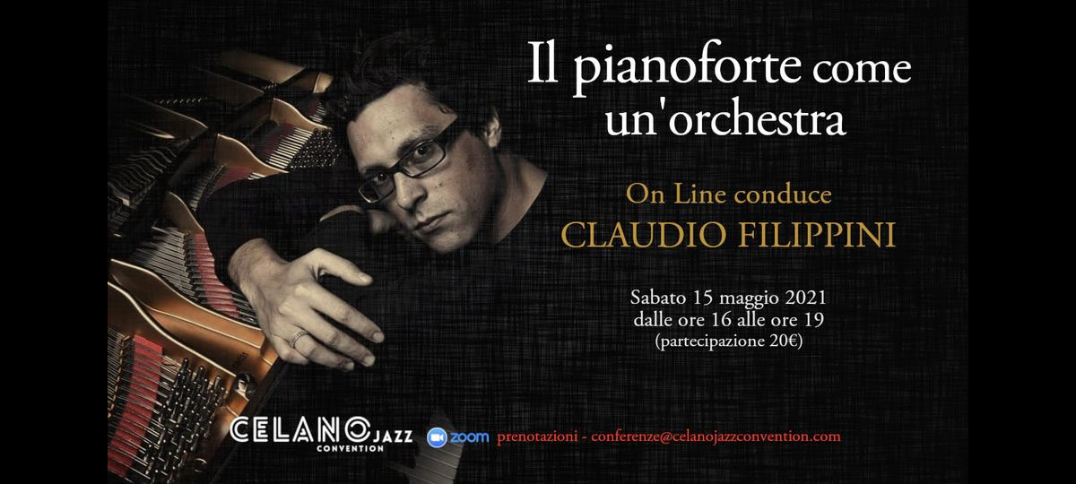 Il pianoforte come un'orchestra - Claudio Filippini